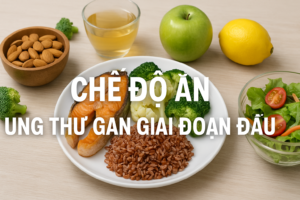 che do an ung thu gan giai doan dau dai dien