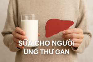 sua cho nguoi ung thu gan