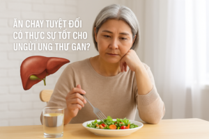 an chay tuyet doi cho nguoi ung thu gan