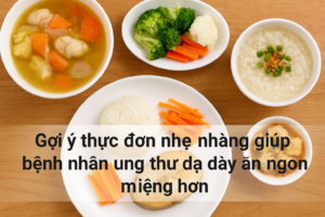 anh dai dien thuc don nhe nhang cho nguoi ung thu da day 16x9 1