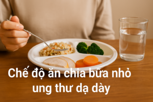 anh dai dien che do an chia bua nho ung thu da day