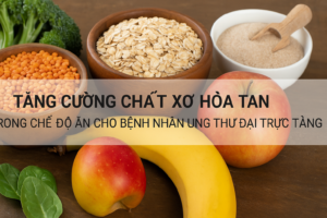 tang cuong chat xo hoa tan cho benh nhan ung thu dai truc trang 16x9 1